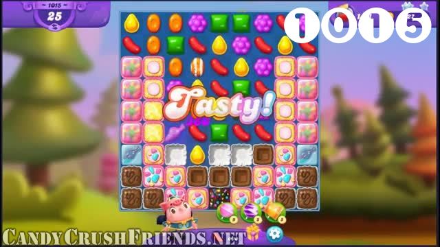 Candy Crush Friends Saga : Level 1015 – Videos, Cheats, Tips and Tricks