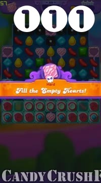 Candy Crush Friends Saga : Level 111 – Videos, Cheats, Tips and Tricks