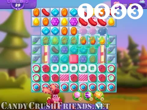 Candy Crush Friends Saga : Level 1333 – Videos, Cheats, Tips and Tricks
