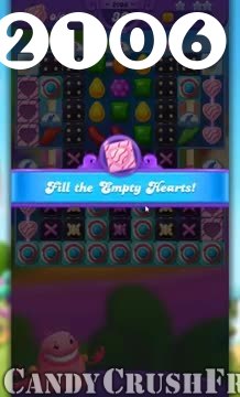 Candy Crush Friends Saga : Level 2106 – Videos, Cheats, Tips and Tricks