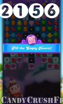 Candy Crush Friends Saga : Level 2156 – Videos, Cheats, Tips and Tricks