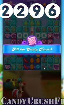 Candy Crush Friends Saga : Level 2296 – Videos, Cheats, Tips and Tricks
