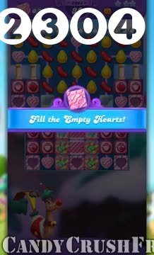 Candy Crush Friends Saga : Level 2304 – Videos, Cheats, Tips and Tricks