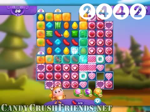 Candy Crush Friends Saga : Level 2442 – Videos, Cheats, Tips and Tricks