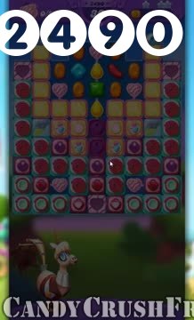 Candy Crush Friends Saga : Level 2490 – Videos, Cheats, Tips and Tricks