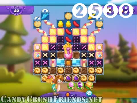 Candy Crush Friends Saga : Level 2538 – Videos, Cheats, Tips and Tricks