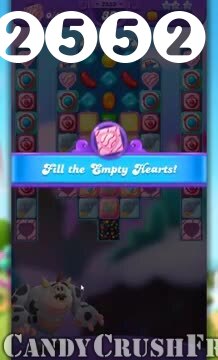 Candy Crush Friends Saga : Level 2552 – Videos, Cheats, Tips and Tricks