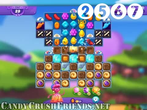 Candy Crush Friends Saga : Level 2567 – Videos, Cheats, Tips and Tricks