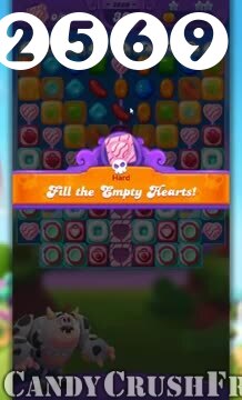 Candy Crush Friends Saga : Level 2569 – Videos, Cheats, Tips and Tricks