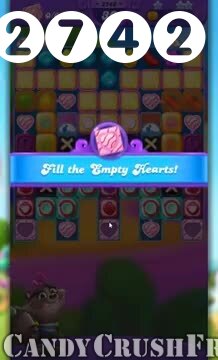 Candy Crush Friends Saga : Level 2742 – Videos, Cheats, Tips and Tricks