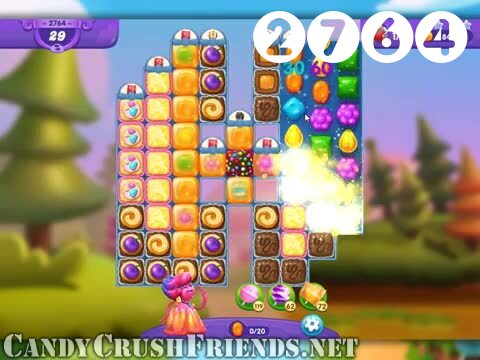 Candy Crush Friends Saga : Level 2764 – Videos, Cheats, Tips and Tricks