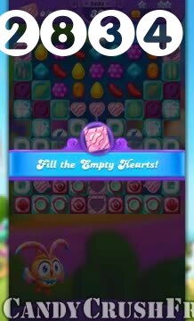 Candy Crush Friends Saga : Level 2834 – Videos, Cheats, Tips and Tricks