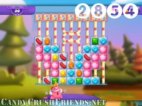 Candy Crush Friends Saga : Level 2854 – Videos, Cheats, Tips and Tricks