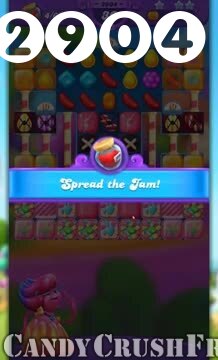 Candy Crush Friends Saga : Level 2904 – Videos, Cheats, Tips and Tricks