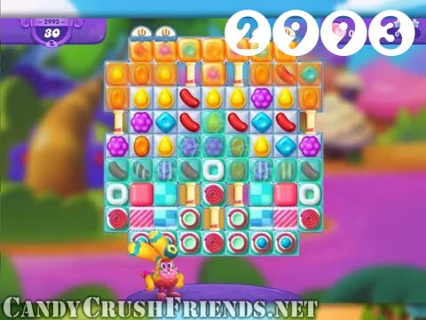Candy Crush Friends Saga : Level 2993 – Videos, Cheats, Tips and Tricks