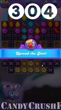 Candy Crush Friends Saga : Level 304 – Videos, Cheats, Tips and Tricks