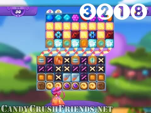 Candy Crush Friends Saga : Level 3218 – Videos, Cheats, Tips and Tricks