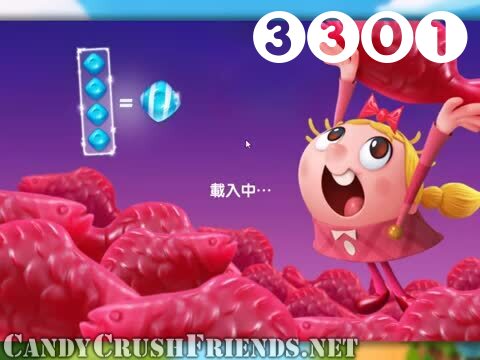 Candy Crush Friends Saga : Level 3301 – Videos, Cheats, Tips and Tricks