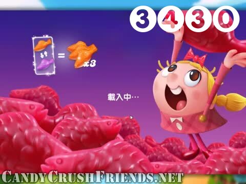 Candy Crush Friends Saga : Level 3430 – Videos, Cheats, Tips and Tricks