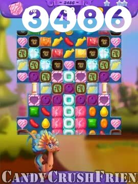 Candy Crush Friends Saga : Level 3486 – Videos, Cheats, Tips and Tricks