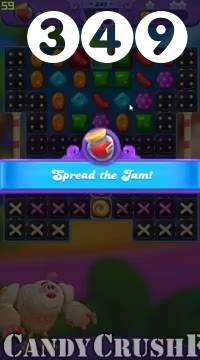Candy Crush Friends Saga : Level 349 – Videos, Cheats, Tips and Tricks