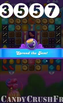 Candy Crush Friends Saga : Level 3557 – Videos, Cheats, Tips and Tricks