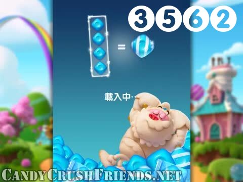Candy Crush Friends Saga : Level 3562 – Videos, Cheats, Tips and Tricks