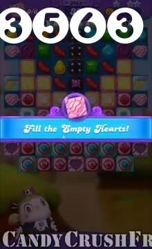 Candy Crush Friends Saga : Level 3563 – Videos, Cheats, Tips and Tricks