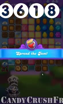 Candy Crush Friends Saga : Level 3618 – Videos, Cheats, Tips and Tricks