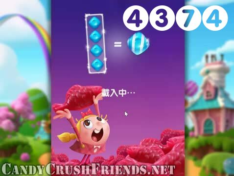Candy Crush Friends Saga : Level 4374 – Videos, Cheats, Tips and Tricks