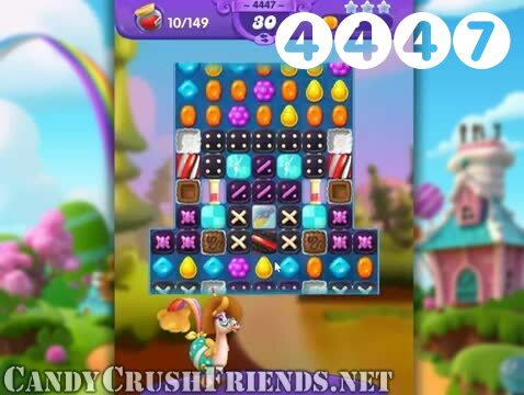 Candy Crush Friends Saga : Level 4447 – Videos, Cheats, Tips and Tricks