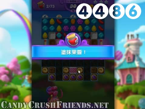 Candy Crush Friends Saga : Level 4486 – Videos, Cheats, Tips and Tricks