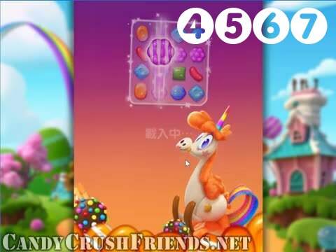 Candy Crush Friends Saga : Level 4567 – Videos, Cheats, Tips and Tricks