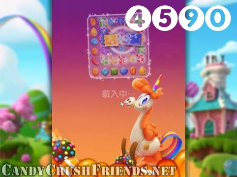 Candy Crush Friends Saga : Level 4590 – Videos, Cheats, Tips and Tricks