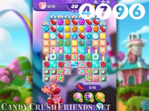 Candy Crush Friends Saga : Level 4796 – Videos, Cheats, Tips and Tricks