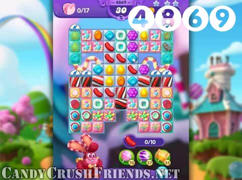 Candy Crush Friends Saga : Level 4869 – Videos, Cheats, Tips and Tricks