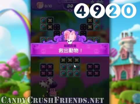 Candy Crush Friends Saga : Level 4920 – Videos, Cheats, Tips and Tricks