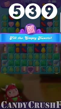 Candy Crush Friends Saga : Level 539 – Videos, Cheats, Tips and Tricks