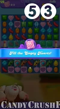Candy Crush Friends Saga : Level 53 – Videos, Cheats, Tips and Tricks