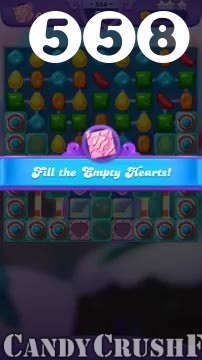 Candy Crush Friends Saga : Level 558 – Videos, Cheats, Tips and Tricks