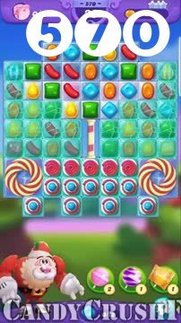 Candy Crush Friends Saga : Level 570 – Videos, Cheats, Tips and Tricks