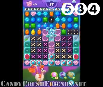 Candy Crush Friends Saga : Level 584 – Videos, Cheats, Tips and Tricks