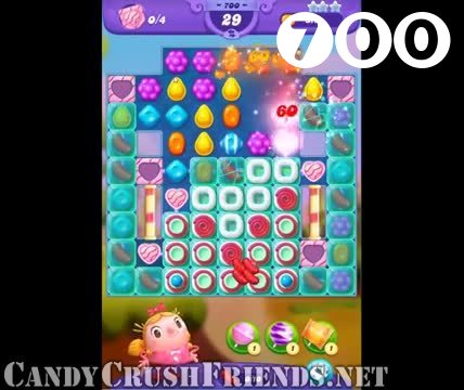 Candy Crush Friends Saga : Level 700 – Videos, Cheats, Tips and Tricks