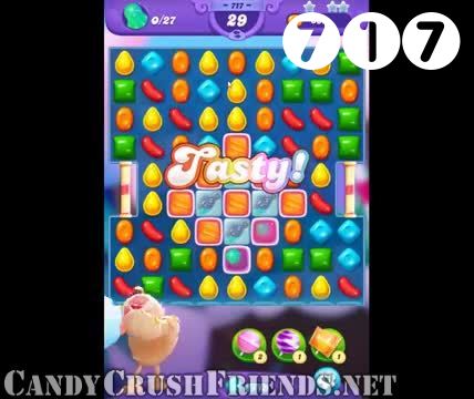 Candy Crush Friends Saga : Level 717 – Videos, Cheats, Tips and Tricks