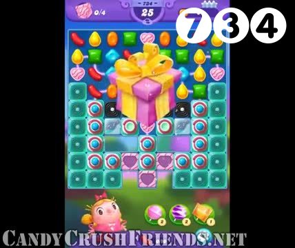 Candy Crush Friends Saga : Level 734 – Videos, Cheats, Tips and Tricks