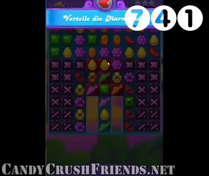 Candy Crush Friends Saga : Level 741 – Videos, Cheats, Tips and Tricks