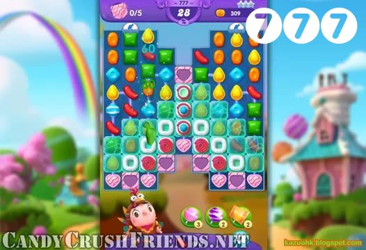 Candy Crush Friends Saga : Level 777 – Videos, Cheats, Tips and Tricks