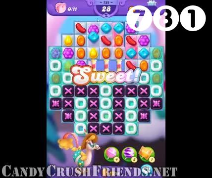 Candy Crush Friends Saga : Level 781 – Videos, Cheats, Tips and Tricks