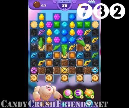 Candy Crush Friends Saga : Level 782 – Videos, Cheats, Tips and Tricks