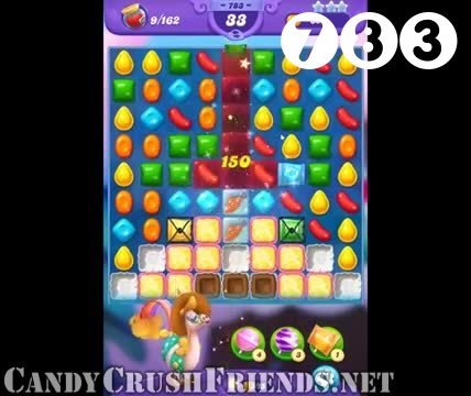 Candy Crush Friends Saga : Level 783 – Videos, Cheats, Tips and Tricks